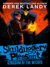 Kingdom of the Wicked (eBook): Skulduggery Pleasant Series, Book 7